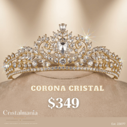Corona de cristal dorada “Diseñadas para hacerte sentir única.”